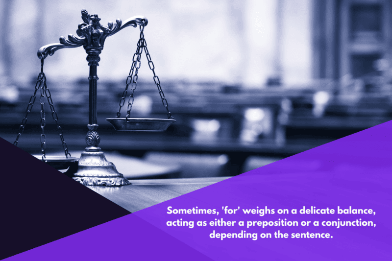 A black and white image of a classic scales of justice, symbolizing the two roles "for" can have in a sentence.
